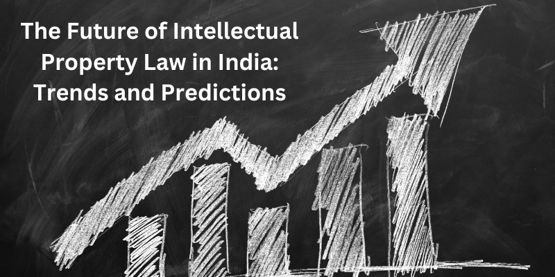 Future of IP In India: Trends and Predictions
