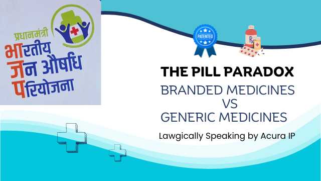 Branded Medicines vs. Generic Medicines: The Role of Patents - ACURA IP